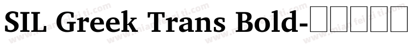 SIL Greek Trans Bold字体转换